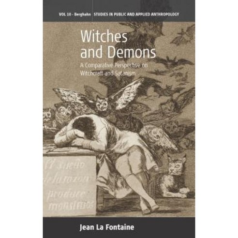 Witches and Demons: A Comparative Perspective on Witchcraft and Satanism Hardcover, Berghahn Books