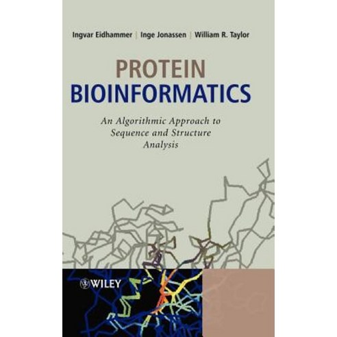 Protein Bioinformatics: An Algorithmic Approach to Sequence and Structure Analysis Hardcover, Wiley