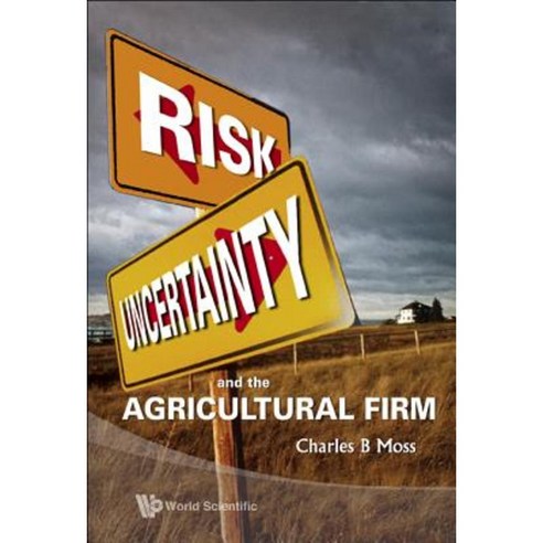 Risk Uncertainty and the Agricultural Firm Hardcover, World Scientific Publishing Company