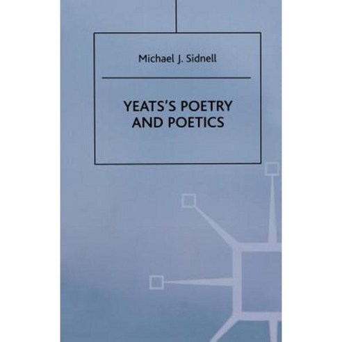Yeats''s Poetry and Poetics Paperback, Palgrave MacMillan