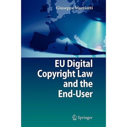 Eu Digital Copyright Law and the End-User Paperback, Springer