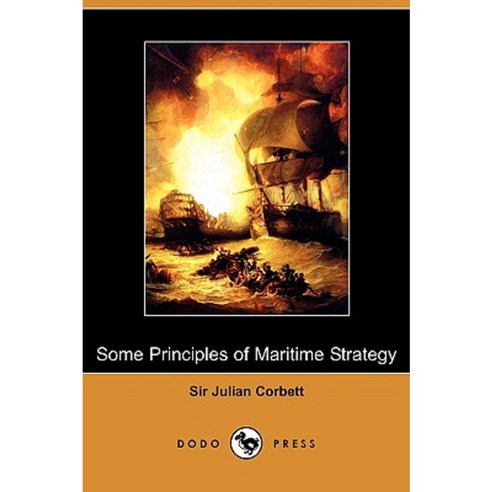 Some Principles of Maritime Strategy (Dodo Press) Paperback, Dodo Press