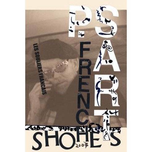 French Shoes-2007: Les Souliers Francais Paperback, Authorhouse
