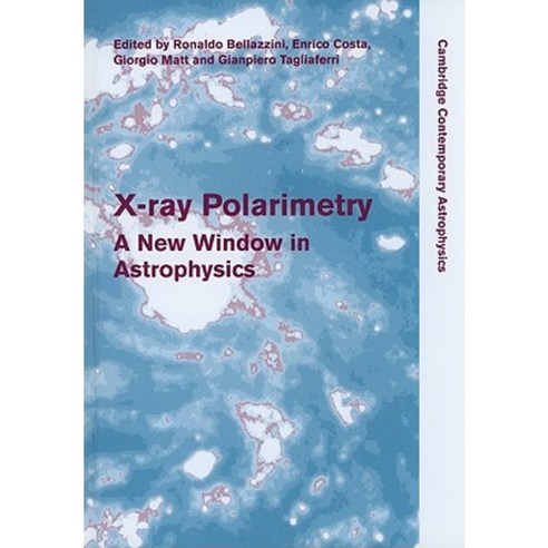 X-Ray Polarimetry: A New Window in Astrophysics Hardcover, Cambridge University Press