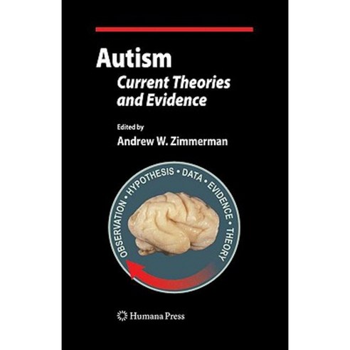 Autism: Current Theories and Evidence Hardcover, Humana Press