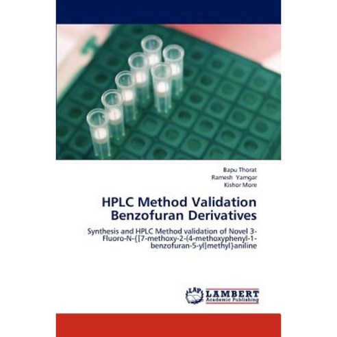 HPLC Method Validation Benzofuran Derivatives Paperback, LAP Lambert Academic Publishing