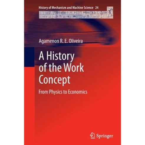 A History of the Work Concept: From Physics to Economics Paperback, Springer