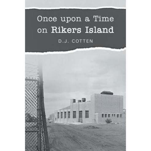 Once Upon a Time on Rikers Island Paperback, Page Publishing, Inc.