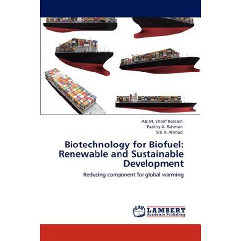 Biotechnology for Biofuel: Renewable and Sustainable Development Paperback, LAP Lambert Academic Publishing