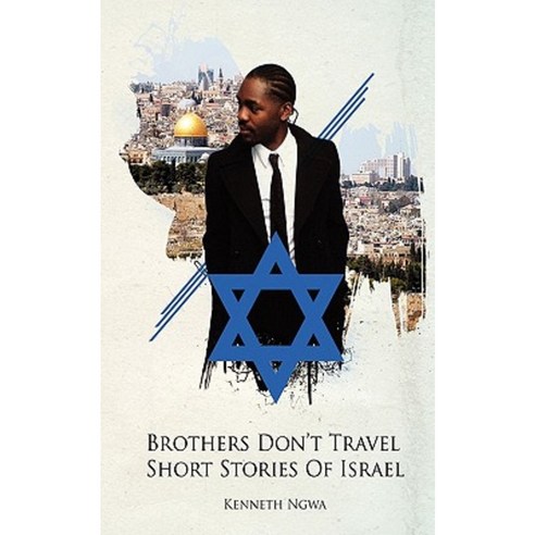 Brothers Don''t Travel: Short Stories of Israel Paperback, Virtualbookworm.com Publishing