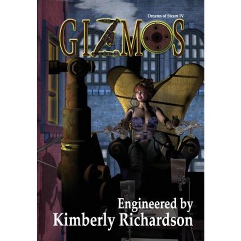 Dreams of Steam 4: Gizmos Hardcover, Kerlak Enterprises