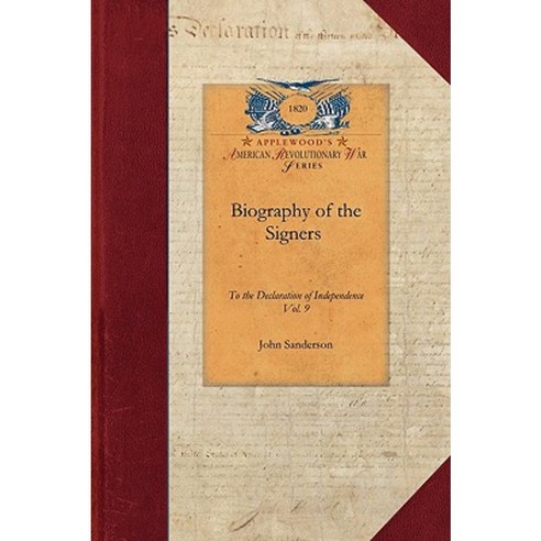 Biography of the Signers V3: Vol. 3 Paperback, Applewood Books