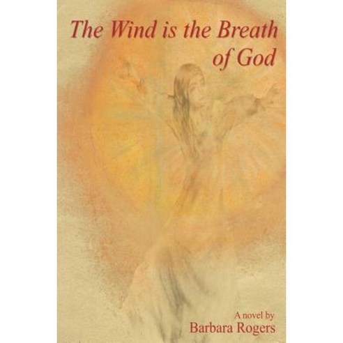 The Wind Is the Breath of God Paperback, Spiritbooks
