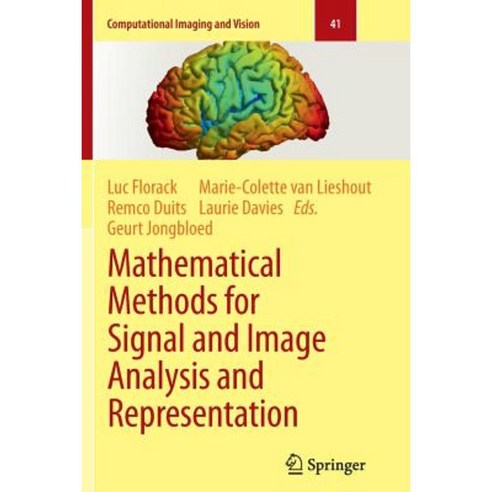 Mathematical Methods for Signal and Image Analysis and Representation Paperback, Springer