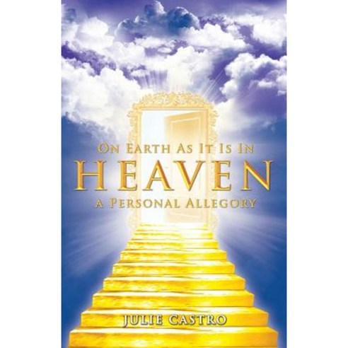 On Earth as It Is in Heaven: A Personal Allegory Paperback, Fiesta Publishing