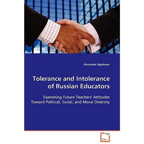 Tolerance and Intolerance of Russian Educators Paperback, VDM Verlag