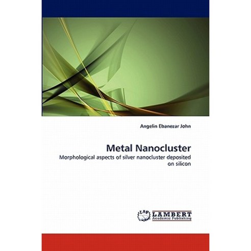Metal Nanocluster Paperback, LAP Lambert Academic Publishing
