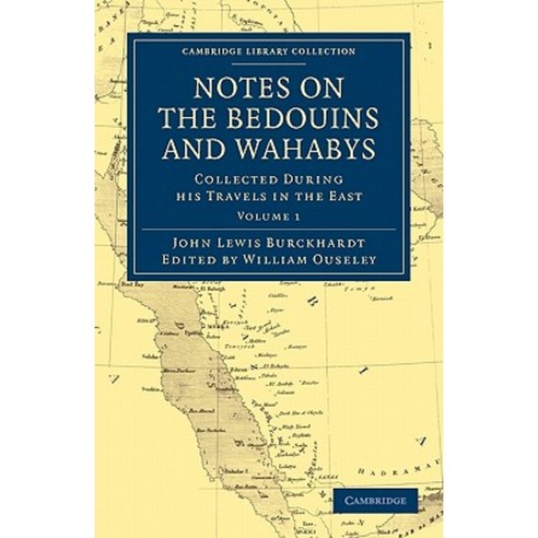 Notes on the Bedouins and Wahabys - Volume 1, Cambridge University Press