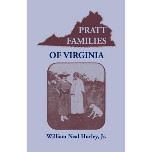 Pratt Families of Virginia Paperback, Heritage Books