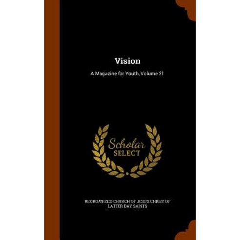 Vision: A Magazine for Youth Volume 21 Hardcover, Arkose Press