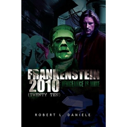 Frankenstein 2010 (Twenty Ten) Paperback, Xlibris Corporation