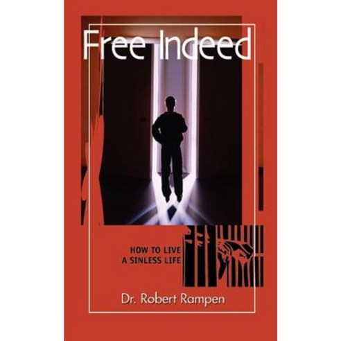 Free Indeed: How to Live a Sinless Life Paperback, Authorhouse