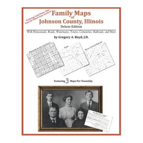 Family Maps of Johnson County Illinois Paperback, Arphax Publishing Co.