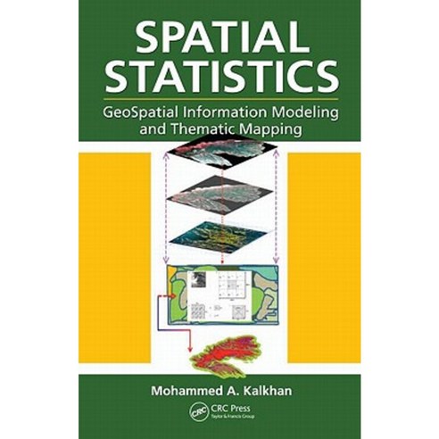 Spatial Statistics: GeoSpatial Information Modeling and Thematic Mapping Hardcover, CRC Press