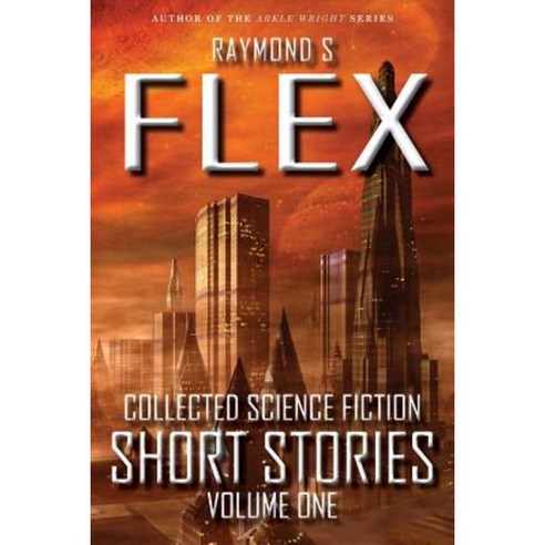 Collected Science Fiction Short Stories: Volume One Paperback, Dib Books