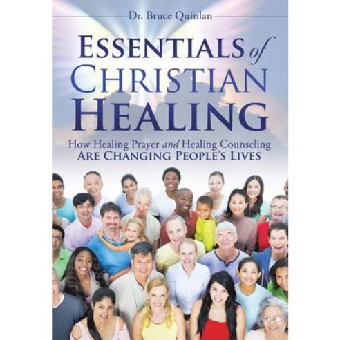 Essentials of Christian Healing Paperback, Xulon Press