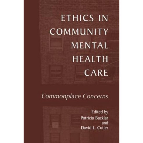Ethics in Community Mental Health Care: Commonplace Concerns Paperback, Springer