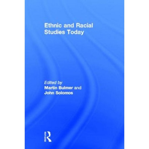 Ethnic and Racial Studies Today Hardcover, Routledge