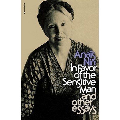 In Favor of the Sensitive Man and Other Essays Paperback, Harcourt Books, Inc