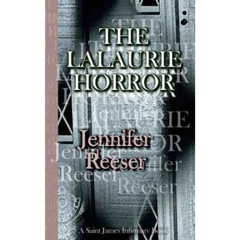 The Lalaurie Horror Paperback, Saint James Infirmary Books
