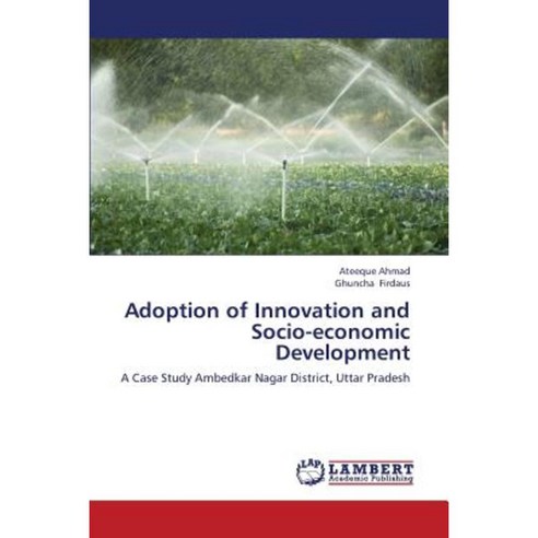 Adoption of Innovation and Socio-Economic Development Paperback, LAP Lambert Academic Publishing