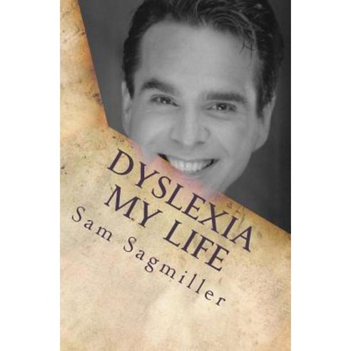 Dyslexia My Life: One Man''s Story of His Life with a Learning Disability. Paperback, Gifted Learning Project