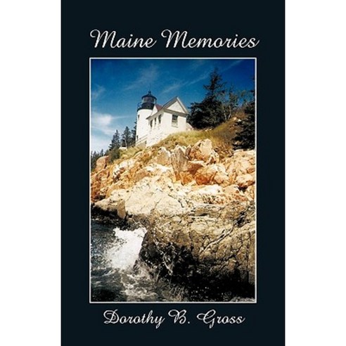 Maine Memories Paperback, iUniverse