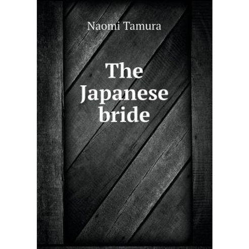 The Japanese Bride Paperback, Book on Demand Ltd.