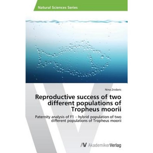 Reproductive Success of Two Different Populations of Tropheus Moorii Paperback, AV Akademikerverlag