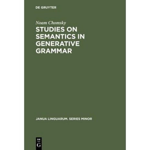 Studies on Semantics in Generative Grammar Hardcover, Walter de Gruyter