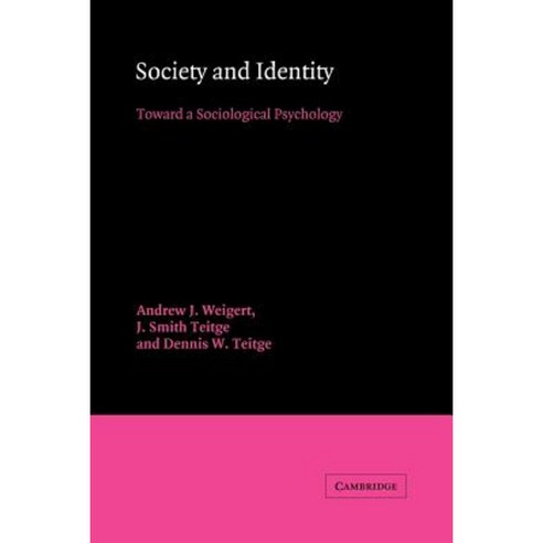 Society and Identity: Toward a Sociological Psychology Paperback, Cambridge University Press