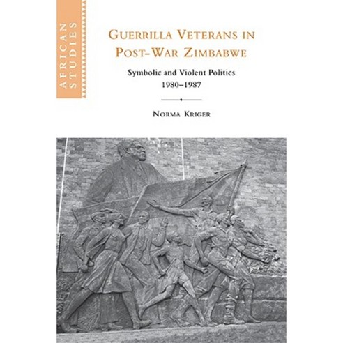 Guerrilla Veterans in Post-war Zimbabwe, Cambridge University Press