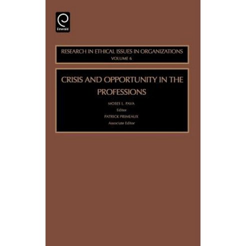 Crisis and Opportunity in the Professions Hardcover, JAI Press(NY)
