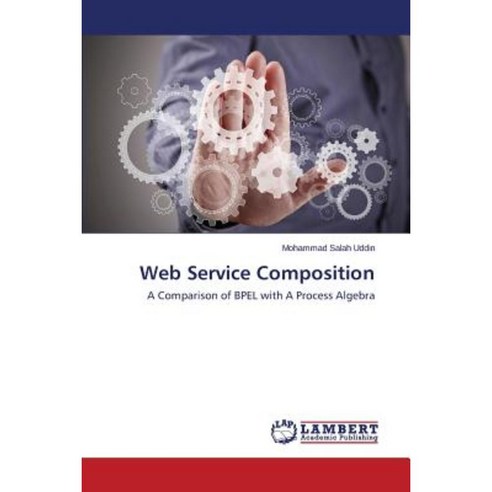 Web Service Composition Paperback, LAP Lambert Academic Publishing