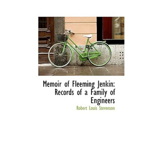 Memoir of Fleeming Jenkin: Records of a Family of Engineers Hardcover, BiblioLife