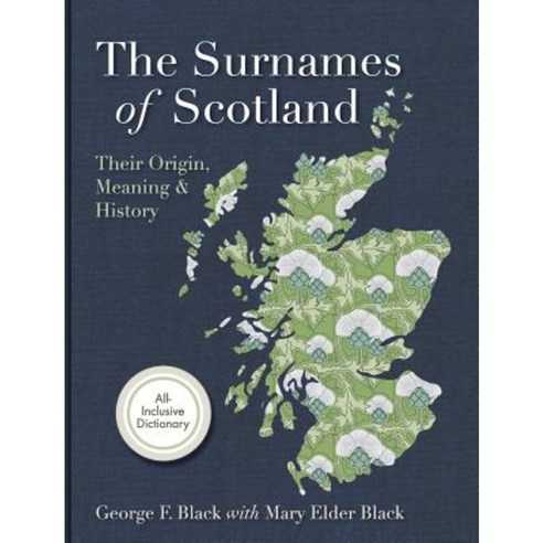 Surnames of Scotland: Their Origin Meaning and History Hardcover, Churchill & Dunn, Ltd
