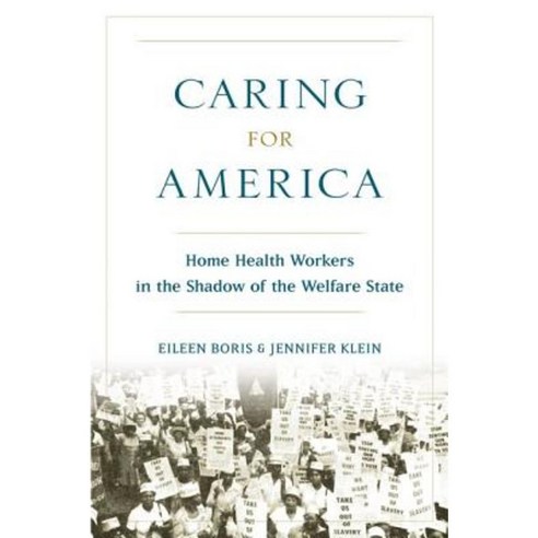 Caring for America: Home Health Workers in the Shadow of the Welfare State Paperback, Oxford University Press, USA
