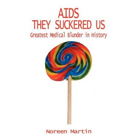 AIDS They Suckered Us: Greatest Medical Blunder in History Paperback, Bookstand Publishing