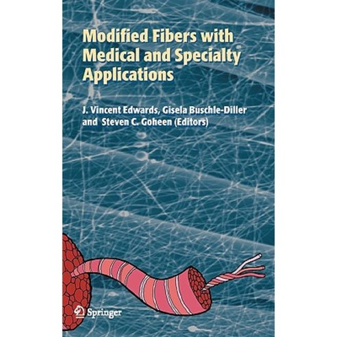Modified Fibers with Medical and Specialty Applications Hardcover, Springer