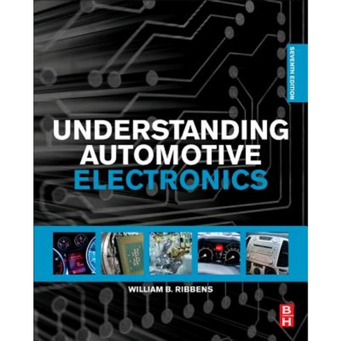 Understanding Automotive Electronics: An Engineering Perspective Hardcover, Butterworth-Heinemann